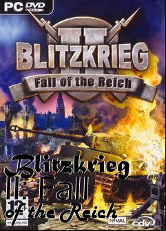 Box art for Blitzkrieg II: Fall of the Reich