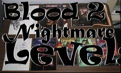 Box art for Blood 2 - Nightmare Levels