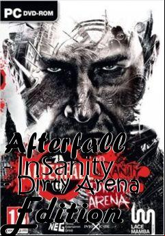Box art for Afterfall - InSanity - Dirty Arena Edition