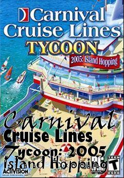 Box art for Carnival Cruise Lines Tycoon: 2005 Island Hopping