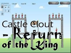 Box art for Castle Clout - Return of the King