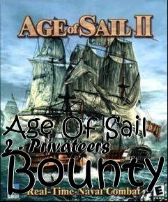 Box art for Age Of Sail 2 - Privateers Bounty