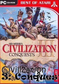 Box art for Civilization 3: Conquests