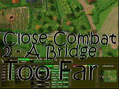 Box art for Close Combat 2 - A Bridge Too Far