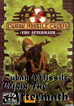 Box art for Cuban Missile Crisis: The Aftermath