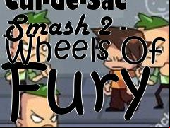 Box art for Cul-de-Sac Smash 2 - Wheels Of Fury