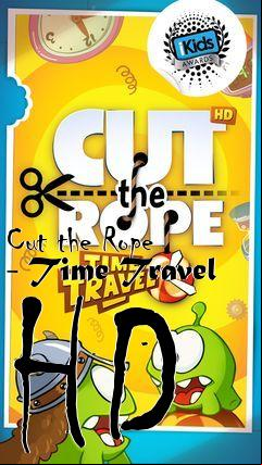 Box art for Cut the Rope - Time Travel HD