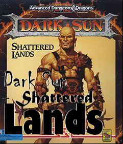 Box art for Dark Sun - Shattered Lands