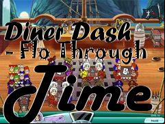 Box art for Diner Dash - Flo Through Time