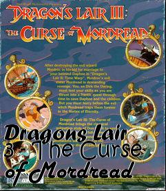 Box art for Dragons Lair 3 - The Curse of Mordread