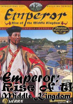 Box art for Emperor: Rise of the Middle Kingdom