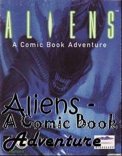 Box art for Aliens - A Comic Book Adventure