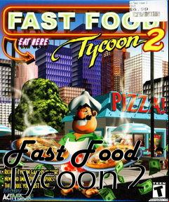 Box art for Fast Food Tycoon 2