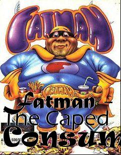 Box art for Fatman - The Caped Consumer