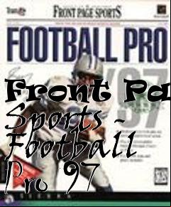 Box art for Front Page Sports - Football Pro 97