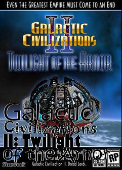 Box art for Galactic Civilizations II: Twilight of the Arnor