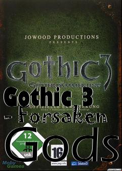 Box art for Gothic 3 - Forsaken Gods