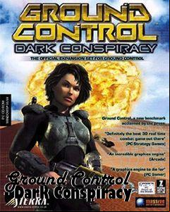 Box art for Ground Control - Dark Conspiracy