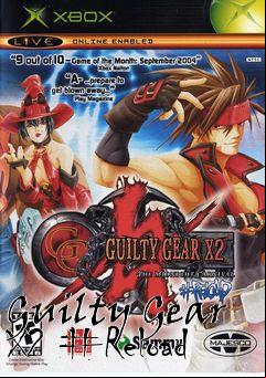 Box art for Guilty Gear X2 #Reload