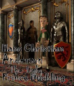 Box art for Hans Christian Anderson - The Ugly Prince Duckling