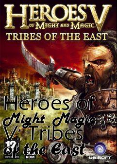 Box art for Heroes of Might  Magic V: Tribes of the East