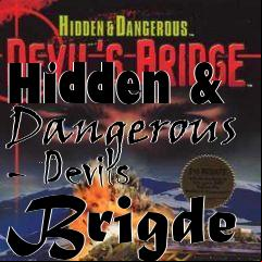 Box art for Hidden & Dangerous - Devils Brigde