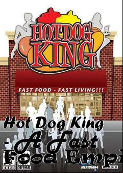 Box art for Hot Dog King - A Fast Food Empire