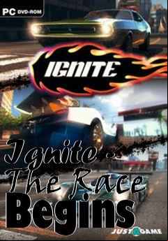 Box art for Ignite - The Race Begins