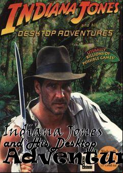 Box art for Indiana Jones and His Desktop Adventures