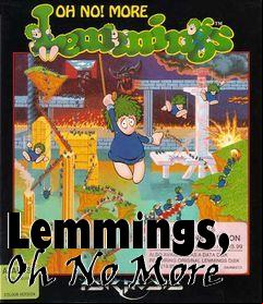 Box art for Lemmings, Oh No More