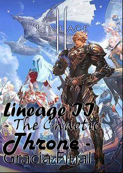 Box art for Lineage II - The Chaotic Throne - Gracia Final