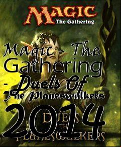 Box art for Magic - The Gathering - Duels Of The Planeswalkers 2014