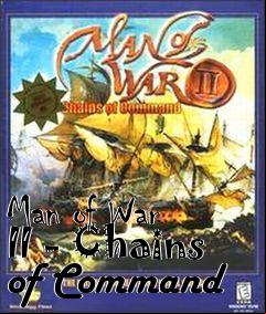 Box art for Man of War II - Chains of Command