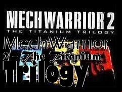Box art for MechWarrior 2 - The Titanium Trilogy