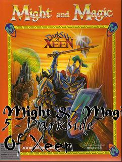 Box art for Might & Magic 5 - Darkside Of Xeen