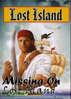 Box art for Missing On Lost Island