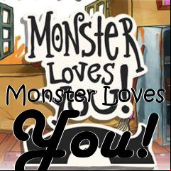Box art for Monster Loves You!