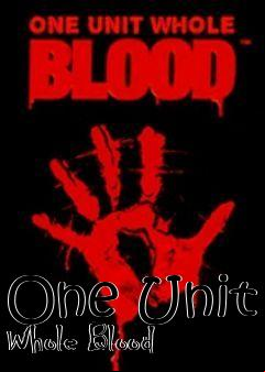 Box art for One Unit Whole Blood