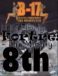 Box art for B-17 Flying Fortress - The Mighty 8th