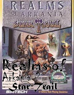 Box art for Realms of Arkania 2 - Star Trail
