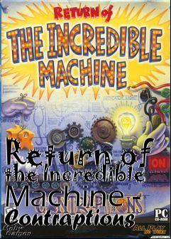 Box art for Return of the Incredible Machine - Contraptions