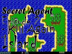 Box art for Secret Agent Episode 2 - Kill Again Island
