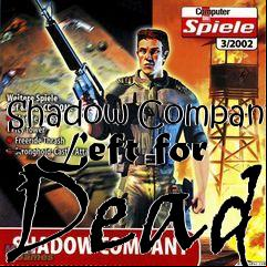 Box art for Shadow Company - Left for Dead