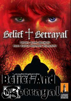 Box art for Belief And Betrayal