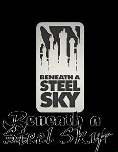 Box art for Beneath a Steel Sky