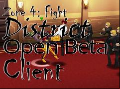 Box art for Zone 4: Fight District Open Beta Client