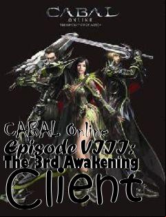 Box art for CABAL Online Episode VIII: The 3rd Awakening Client