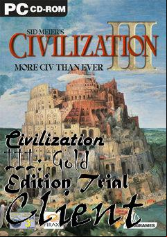 Box art for Civilization III: Gold Edition Trial Client