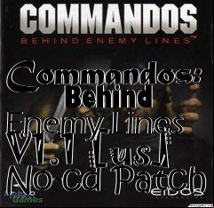 Box art for Commandos:
      Behind Enemy Lines V1.1 [us] No-cd Patch