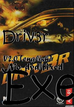 Box art for Driv3r
            V2.0 [english] No-dvd/fixed Exe